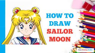 How to Draw Sailor Moon in a Few Easy Steps: Drawing Tutorial for Beginner Artists