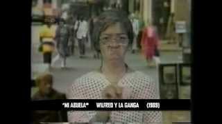 *MI ABUELA* - WILFRED Y LA GANGA - 1989 (REMASTERIZADO)