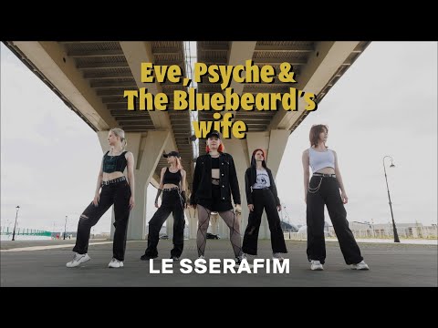 [KPOP IN PUBLIC] LE SSERAFIM (르세라핌) 'Eve,Psyche&The Bluebeard's wife' | DANCE COVER | A°V