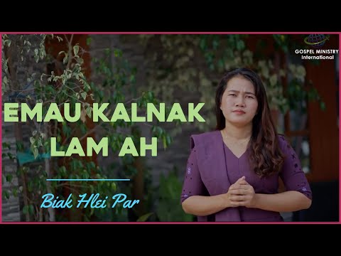 EMAU LAMPI AH  : Biak Hlei Par