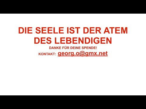 DIE SEELE IST DER ATEM DES LEBENDIGEN
