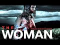 THE WOMAN - Film Complet en Français (Horreur, Drame)