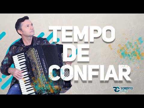 ROBERTO CRUZ - TEMPO DE CONFIAR ( Clipe Oficial)