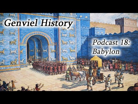 History Podcast 18 - Babylon and Daily Life in the Bronze Age World