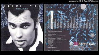 Double You ‎– What Did You Do (With My Love) (Track taken from the album The Blue Album ‎– 1994)