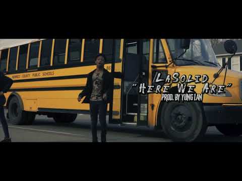 lasolid -Here We Are Shot By Cloutsquadvisaul