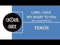 Lord, I Give My Heart To You - TENOR