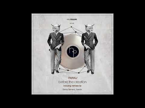Faraj - Before The Creation (Danny Serrano Remix)