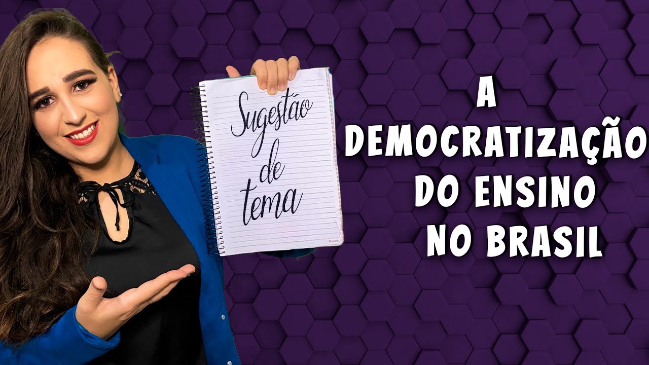 A DEMOCRATIZAÇÃO DO ENSINO NO BRASIL