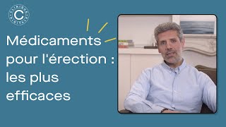 Médicaments contre les problèmes d'érection : y en a-t-il des plus efficaces que d'autres 