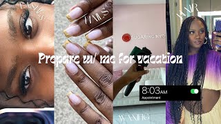 PREPARE WITH ME FOR VACATION | braids, brazilian wax, lashes, nails, pack with me + haul and  more