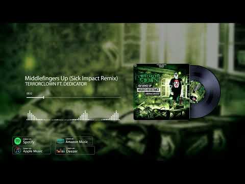 TerrorClown ft. Dedicator - Middlefingers Up (Sick Impact Remix) (Preview)