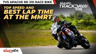 TVS Apache RR 310 Race Bike  - Hot Lap At MMRT | Best Lap Time & Top Speed | BikeWale Track Day 2021