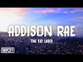 The Kid LAROI Addison Rae Lyrics von R The Kid LAROI Addison Rae Lyrics von R