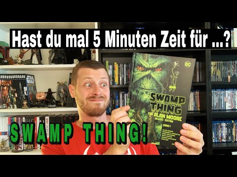 Hast du mal 5 Minuten Zeit für SWAMP THING? - Folge 43