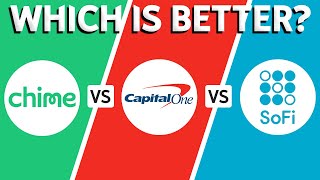 Chime vs Capital One vs Sofi - (2026) Which One Is BEST?