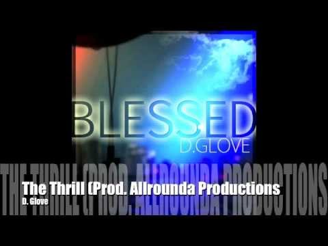 The Thrill (Prod. Allrounda Productions)- D. Glove