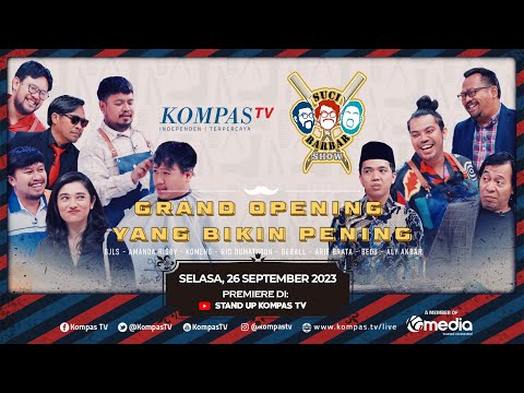 [FULL] GRAND OPENING SUCI BARBAR SHOW! ADA PEJABAT, KOK ADA KERIBUTAN?! | SUCI BARBAR SHOW