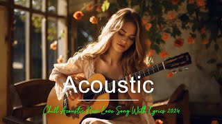 Top Hit English Love Song Acostics With Lyrics 2024💓Top Hit Song Tiktok Viral 2024💓Acoustic Songs