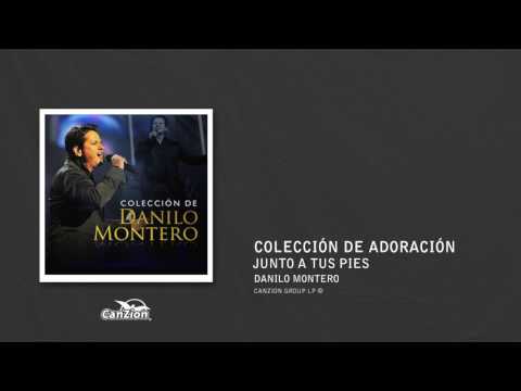 Junto a tus pies - Danilo Montero