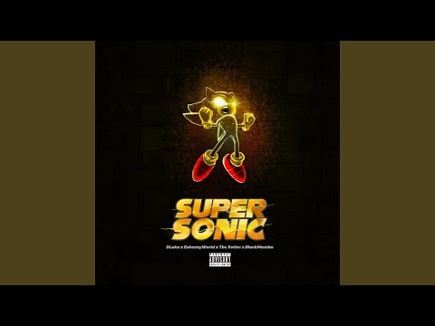 SUPER SONIC (feat. EskennyWorld, The Xoticc & Black Mamba)