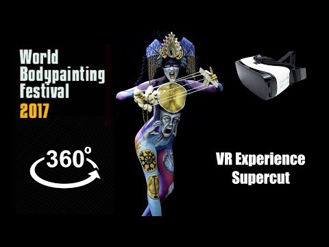 World Bodypainting Festival 2017 - VR Experience (Redux) - 3D 360 VR
