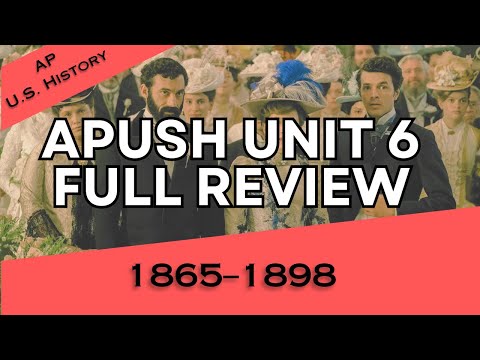 APUSH Unit 6 REVIEW (Period 6: 1865-1898)