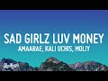 Amaarae - Sad Girlz Luv Money Remix (Lyrics) ft. Kali Uchis & Moliy