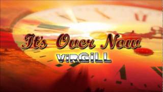 It's Over Now - Virgill