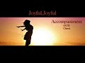 Joyful, Joyful - Accompaniment - SATB, - Rehearsal Track - Sister Act 2