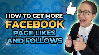 How To Increase Your Facebook Page Likes and Follows