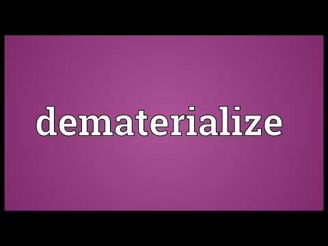 Dematerialize Meaning