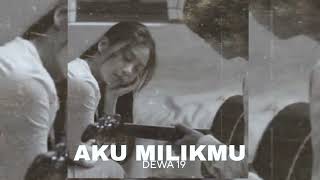 Download lagu AKU MILIKMU | SPEED UP (DEWA 19) mp3