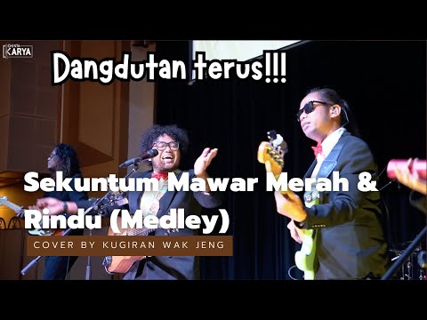 Sekuntum Mawar Merah & Rindu ( Medley) - Cover by Kugiran Wak Jeng