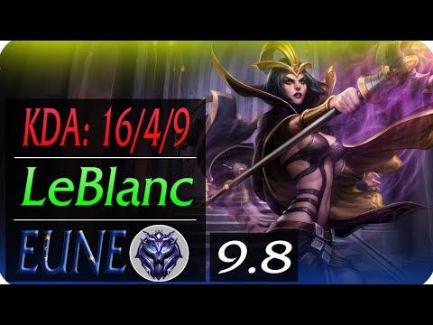 LeBlanc MID EUNE Replay | KDA: 16/4/9 | Season 9 | Patch 9.8