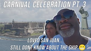 Carnival Celebration Pt. 3: Anniversary at Sea + Our First Time in San Juan, Puerto Rico! |