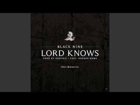 Lord Knows (For Kontrix) (feat. Hunger Noma)