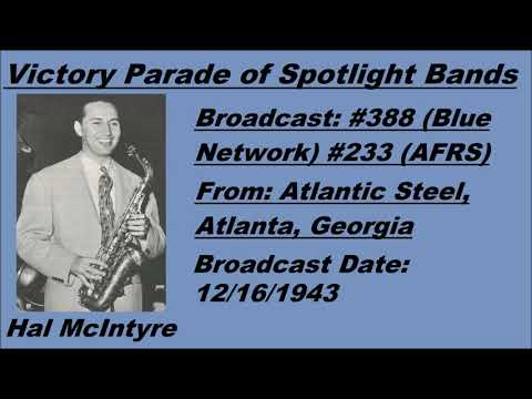 Victory Parade of Spotlight Bands #388 - Hal McIntyre - 12/16/1943