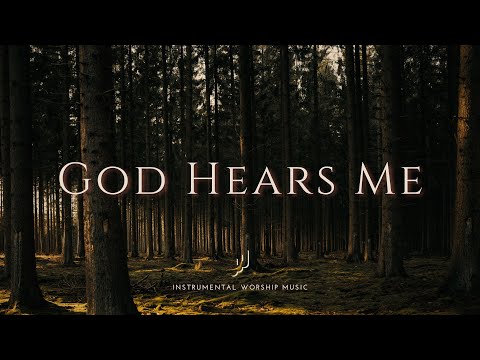 God Hears Me - Instrumental Worship Music for Prayer