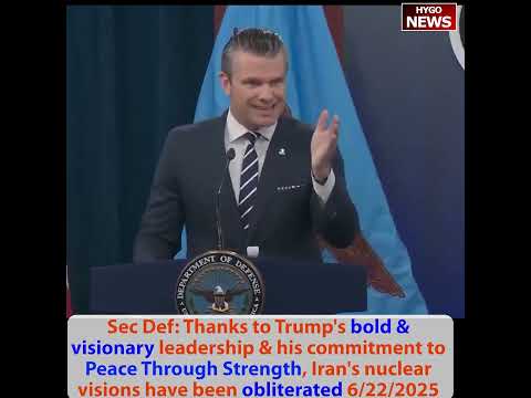 Sec Def: not regime change. not seek war, Peace Through Strength, Iranian nuclear obliterated