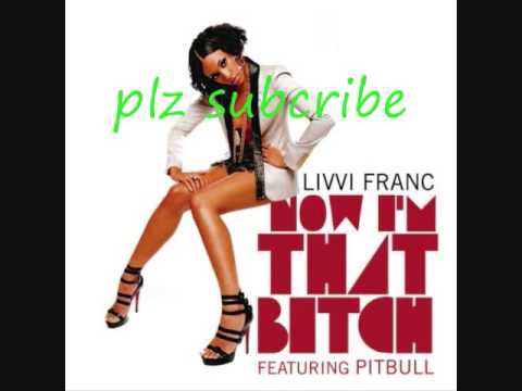Livvi Franc feat Pitbull Now I'm That Chick \Official song HQ]