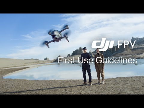 DJI FPV | First Use Guidelines - Things to Do Before Your First Flight