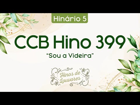 Hino 399 – Sou a Videira