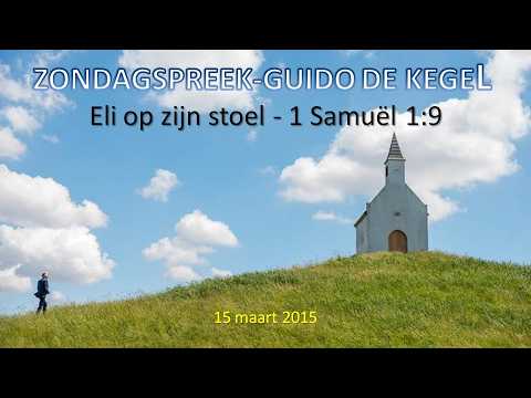 "Eli op zijn stoel"  - 1 Samuël 1:9  -  15 maart 2015