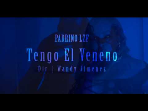 Padrino LZF | Tengo El Veneno | Trap 2017 | [Official Video]