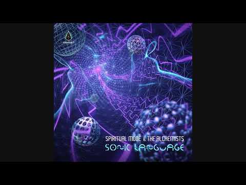 Spiritual Mode & The Alchemist - Sonic Language ᴴᴰ