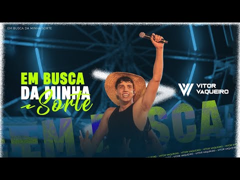EM BUSCA DA MINHA SORTE - Vitor Vaqueiro