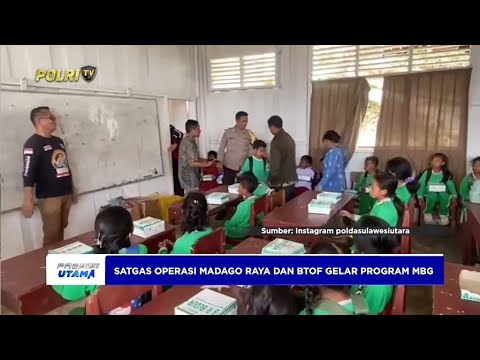 SATGAS OPERASI MADAGO RAYA DAN BTOF GELAR PROGRAM MBG DI 2 DESA TERPENCIL