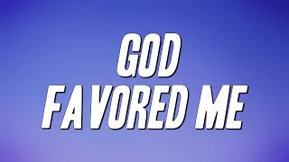 Hezekiah Walker - God Favored Me ft. Love Fellowship Choir, Marvin Sapp, DJ Rogers (Lyrics)