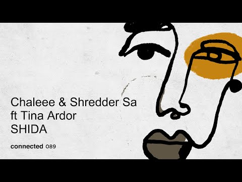 Chaleee , Shredder SA 'Shida' Feat.Tina Ardor(connected 089)